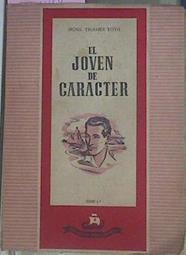 El Joven De Carácter | 51009 | Toth Tihamer