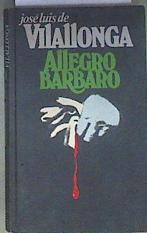 Allegro Barbaro | 174098 | Vilallonga, José Luis de