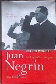 Juan Negrín: la república en guerra | 183070 | Miralles Palencia, Ricardo