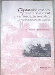 Capitalismo minero y resistencia rural en el suroeste andaluz, Río Tinto, 1873-1900 | 178855 | Ferrero Blanco, María Dolores