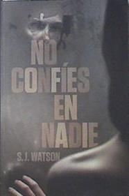 No confies en nadie | 87614 | Watson, S J
