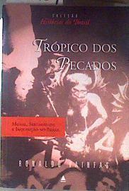 Trópico dos Pecados: Moralidade, Sexualidade e Inquisição no Brasil Colonial | 186939 | Ronaldo Vainfas