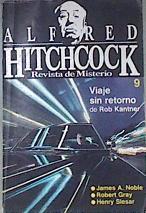 Alfred Hitchchock Revista de misterio 9 Viaje sin retorno de Rob Kanther | 171941 | Robert Gray, James A.Noble/Henry Slesar