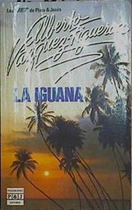 La iguana | 152932 | Vázquez-Figueroa, Alberto