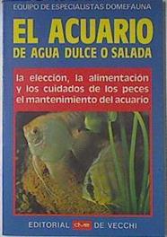 El acuario de agua dulce o salada | 69491 | Equipo de Especialistas Domefauna