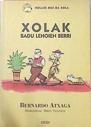 Xolak badu lehoien berri | 96967 | Atxaga, Bernardo/ilustrador, Mikel Valverde