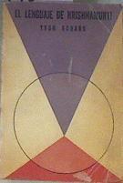 El lenguaje de Krishnamurti La evolución espiritual de Krishnamurti y la evolución de su lenguaje | 172287 | Achard, Yvon