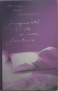 Fragmentos De Amor Furtivo | 2426 | Hector Abad Faciolince