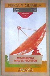 Física y química, 2 BUP. Solucionario  Memorandum para el profesor | 92546 | Satoca Valero, José/J B Soler, A Candel/J J Tent