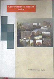 Conversaciones desde la colina | 177898 | José Antonio López Egaña