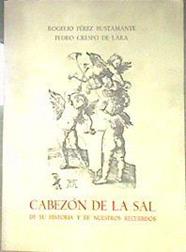 Cabezón de la Sal de su historia y de nuestros recuerdos | 187191 | Crespo de Lara, Pedro/Pérez Bustamente, Rogelio