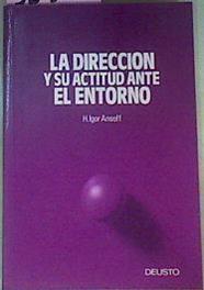 La Direccion Y Su Actitud Ante El Entorno | 36312 | Ansoff, Igor H.