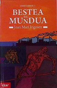 Bestea da mundua | 143905 | Irigoien, Joan Mari  (1948- )