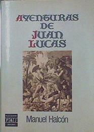Aventuras de Juan Lucas | 153727 | Halcón y Villalón-Daoiz, Manuel