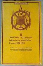 El Fracaso De La Revolución Industrial En España, 1814- 1913 | 56803 | Nadal Jordi
