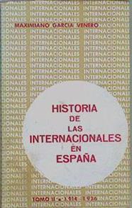 Historia De Las Internacionales En España Tii: 1914-1936 | 62132 | García Venero Maximiano