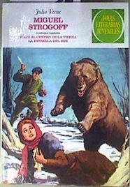 Miguel Strogoff ; Viaje al centro de la Tierra ; La estrella del Sur (Joyas literarias juveniles, 1) | 145729 | Verne, Jules (1828-1905) Julio