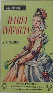 Maria Antonieta | 125816 | Ana Maria Mayench