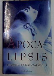 Apocalipsis | 129040 | de Saint-Aymour, Joaquín