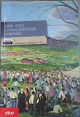 Nora goaz euskalduntasun honekin? | 170245 | Odriozola, Joxe Manuel (1948-)