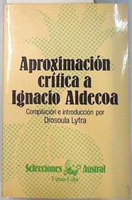 Aproximación a Ignacio Aldecoa. (Estudios críticos) | 133809 | Compilación e introducción por Drosoula Lytra