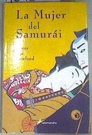 La mujer del samurai | 169387 | Rowland, Laura Joh