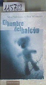 El hombre del balcón | 115788 | Sjöwall, Maj (1935- )/Wahlöö, Per (1926-1975)