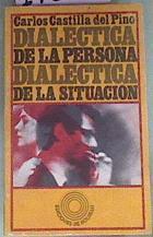 Dialectica De La Persona Dialectica De La Situacio | 17267 | Castilla Del Pino, Carlos