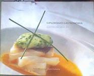 Gipuzkoako gastronomia = gastronomía de Gipúzcoa | 186992 | Etxeberria, Hasier/Berasategui Olazabal, Martín