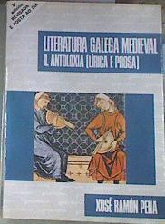 Literatura Galega Medieval II. Antoloxia de textos: (lírica e prosa) | 179516 | Pena, Xosé Ramón