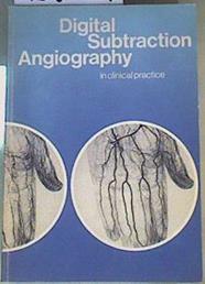 Digital subtraction angiography in clinical practice | 168224 | Philips Medical Systems