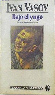 Bajo el yugo | 106801 | Vasov, Ivan/Juan Eduardo Zuñiga ( Edicion)