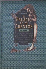 El palacio de los cuentos. Agosto Cuentos Griegos Cretenses Rodios Chipriotas Turcos Rumanos Roma Si | 17600 | Diederichs Ulf