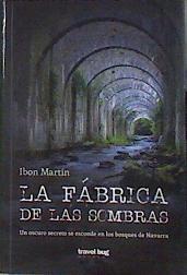 La fábrica de las sombras | 183187 | Martín Álvarez, Ibon (1976-)