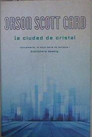 La ciudad de cristal (Saga de Alvin Maker [El Hacedor] 6) | 149847 | Card, Orson Scott