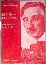 El Chile de Luis Corvalán Una entrevista de 27 Horas | 182535 | Labarca, Eduardo