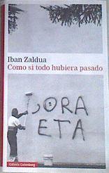 Como si todo hubiera pasado | 168748 | Zaldua, Iban (1966-)