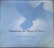 El testamento del pájaro solitario | 168634 | Martín Descalzo, José Luis (1930-1991)