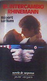 El Intercambio Rhinemann | 168593 | Robert Ludlum