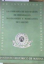 Cofradía de San Martín de Hijosdalgo Navegantes y Mareantes de Laredo Apuntes para la Historia | 169057 | Sanfeliu, Lorenzo