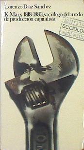 Karl Marx sociologo del modo de producción capitalista | 138016 | Díaz Sánchez, Lorenzo