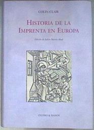 La imprenta en Europa | 180960 | Colin, Clair/Traducción de Juan Antonio Ollero y Daniel Martín, Edición de Julián Martín Abad.