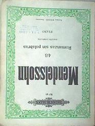 Mendelssohn 48 Romanzas Sin Palabras Edicion Completa Piano | 174015 | Mendelssohn
