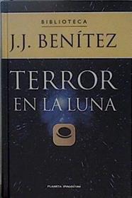 Terror en La Luna | 84567 | Benítez, Juan Jose