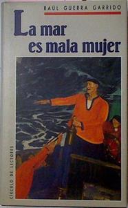 La Mar Es Mala Mujer | 5575 | Guerra Garrido, Raul