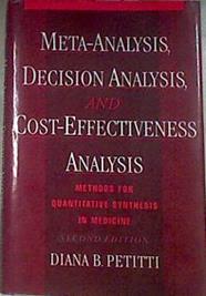 Meta-Analysis, Decision Analysis, and Cost-Effectiveness Analysis | 179261 | Petiti, Diana B.