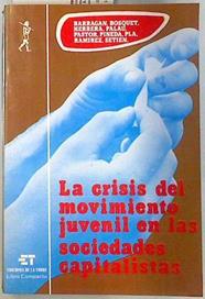 La Crisis del movimiento juvenil en las sociedades capitalistas | 134234 | Herrera de Lera, Francisco/Bosquet, Barragn Rico/Palau y otros