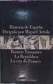 La República La Era De Franco ( Historia De España Alfaguara VII ) | 58537 | Tamames Ramón