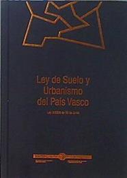 Ley de suelo y urbanismo del Pais Vasco Ley 2/2006, de 30 de junio. | 152085 | Gobierno Vasco