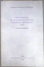 Diccionario de algunas voces del dialecto asturiano (1788) y otros papeles | 182223 | González Posada, Carlos